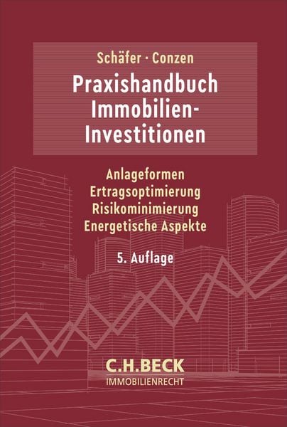 Praxishandbuch Immobilien-Investitionen, Gebundene Ausgabe von , C.H. Beck, 978-3-406-84150-7