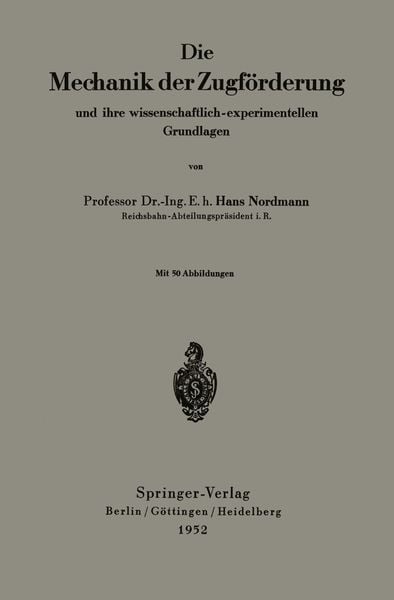 Produktbild: Die Mechanik der Zugf&ouml;rderung und ihre wissenschaftlich-experimentellen Grundlagen