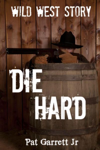 Produktbild: Die Hard: Wild West Story (Wild West Series)