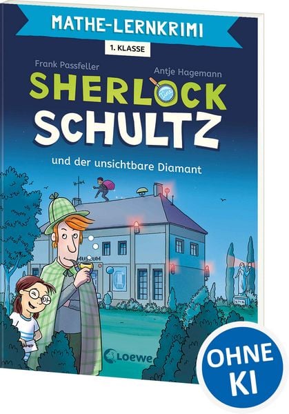 Mathe-Lernkrimi - Sherlock Schultz und der unsichtbare Diamant, Taschenbuch von Frank Passfeller, Loewe, 978-3-7432-1704-1