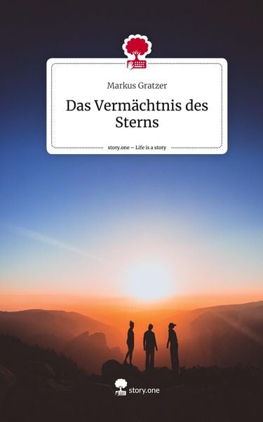 Produktbild: Das Verm&auml;chtnis des Sterns. Life is a Story - story.one