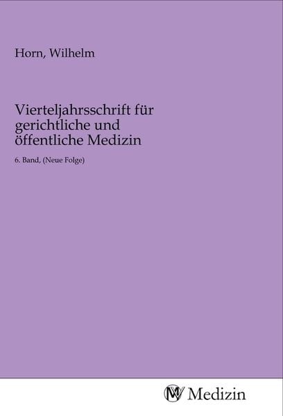 Produktbild: Vierteljahrsschrift f&uuml;r gerichtliche und &ouml;ffentliche Medizin