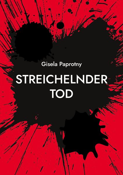 Streichelnder Tod, Taschenbuch von Gisela Paprotny, BoD – Books on Demand, 9783756897261