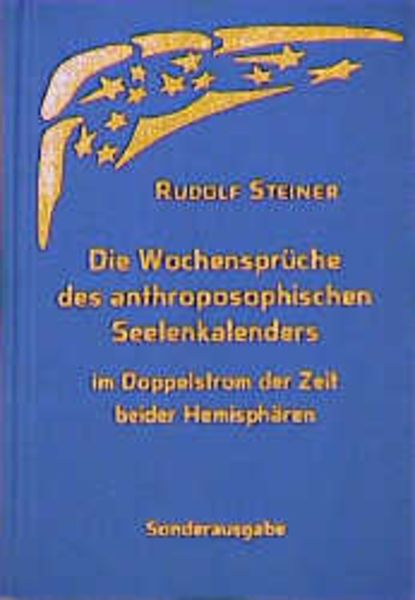 Die Wochensprüche des anthroposophischen Seelenkalenders im Doppelstrom der Zeit beider Hemisphären