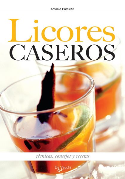 Produktbild: C&oacute;mo hacer los licores en casa