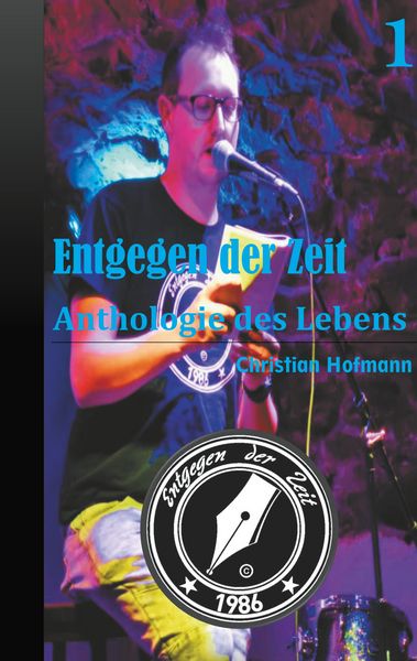 Anthologie des Lebens Band 1, Taschenbuch von Christian Hofmann, BoD – Books on Demand, 9783751931014