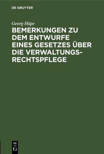 Produktbild: Bemerkungen zu dem Entwurfe eines Gesetzes &uuml;ber die Verwaltungsrechtspflege