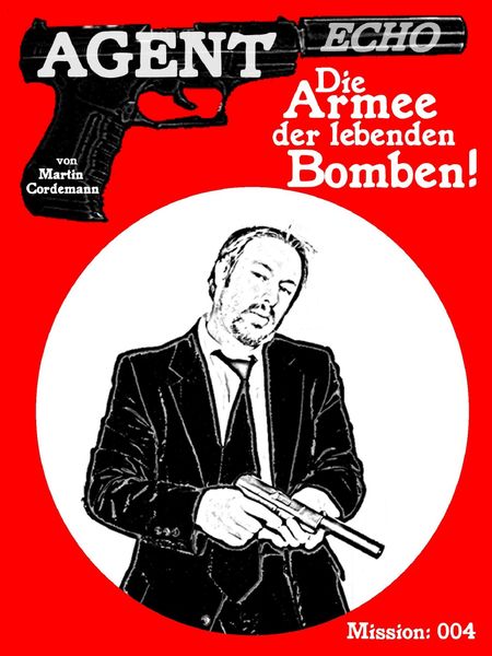 Produktbild: AGENT ECHO - Die Armee der lebenden Bomben