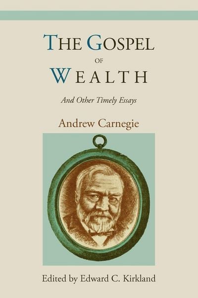 Produktbild: The Gospel of Wealth and Other Timely Essays