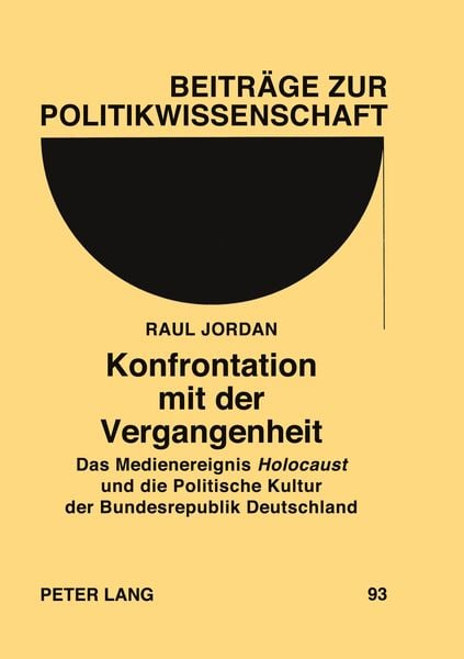 Konfrontation mit der Vergangenheit, Taschenbuch von Raul Jordan, Peter Lang GmbH, Internationaler Verlag der Wissenschaften, 9783631574591
