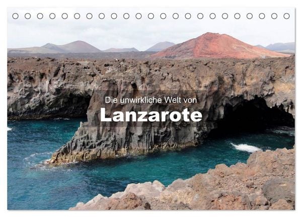 Produktbild: Die unwirkliche Welt von Lanzarote (Tischkalender 2026 DIN A5 quer), CALVENDO Monatskalender
