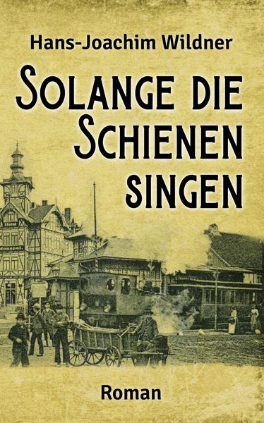 Produktbild: Solange die Schienen singen
