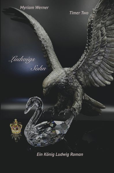 Produktbild: Ludwigs Sohn - Ein K&ouml;nig Ludwig Roman