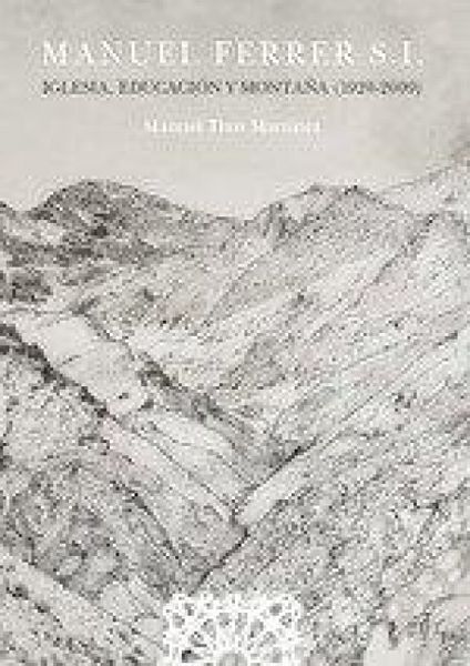 Produktbild: Manuel Ferrer S.I. : Iglesia, educaci&oacute;n y monta&ntilde;a, 1920-2009