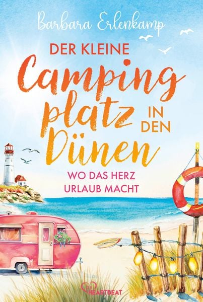 Produktbild: Der kleine Campingplatz in den D&uuml;nen: Wo das Herz Urlaub macht