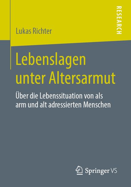 Lebenslagen unter Altersarmut, Taschenbuch von Lukas Richter, Springer Fachmedien Wiesbaden GmbH, 9783658276218