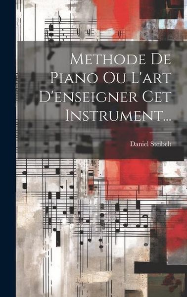Produktbild: Methode De Piano Ou L'art D'enseigner Cet Instrument...