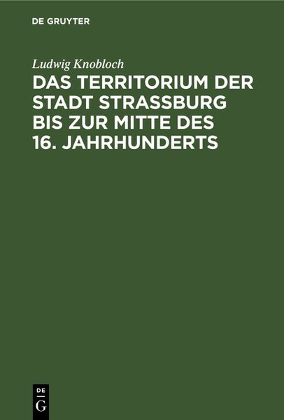 Produktbild: Das Territorium der Stadt Strassburg bis zur Mitte des 16. Jahrhunderts