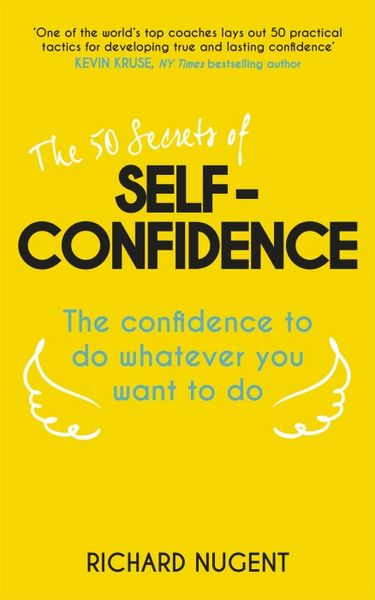 Produktbild: Nugent, R: 50 Secrets of Self-Confidence