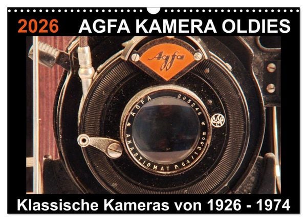 AGFA KAMERA OLDIES Klassische Kameras von 1926 - 1974 (Wandkalender 2026 DIN A3 quer), CALVENDO Monatskalender