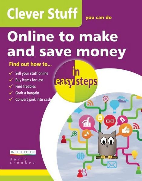Produktbild: Clever Stuff You Can Do Online to Make and Save Money in easy steps