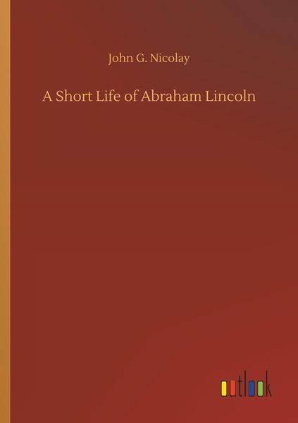 Produktbild: A Short Life of Abraham Lincoln