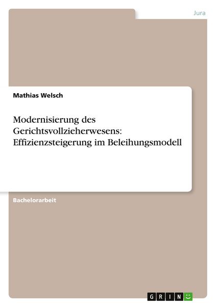 Produktbild: Modernisierung des Gerichtsvollzieherwesens: Effizienzsteigerung im Beleihungsmodell