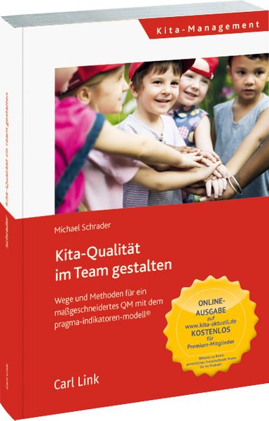 Kita-Qualität im Team entwickeln, Paperback von Michael Schrader, Link, Carl, 978-3-556-07385-8