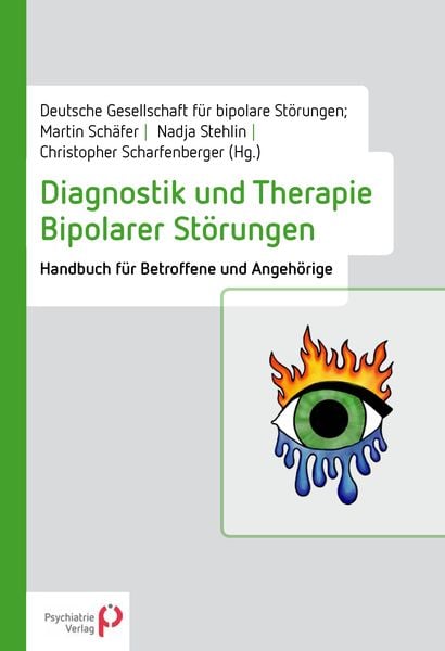 Diagnostik und Therapie Bipolarer Störungen, Taschenbuch von , Psychiatrie Verlag, 978-3-96605-200-9