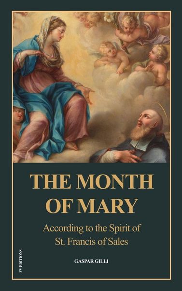 Produktbild: The Month of Mary, According to the Spirit of St. Francis of Sales