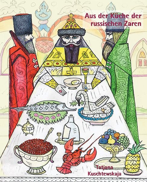 Produktbild: Aus der K&uuml;che der russischen Zaren