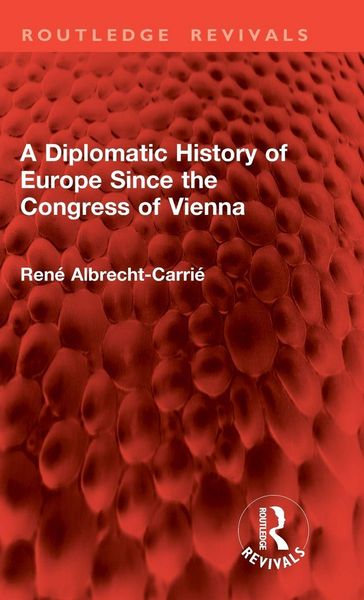 Produktbild: A Diplomatic History of Europe Since the Congress of Vienna