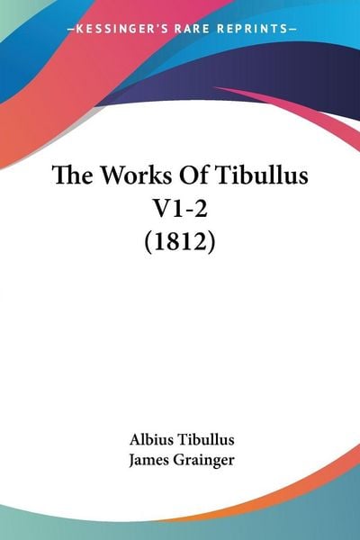 Produktbild: The Works Of Tibullus V1-2 (1812)