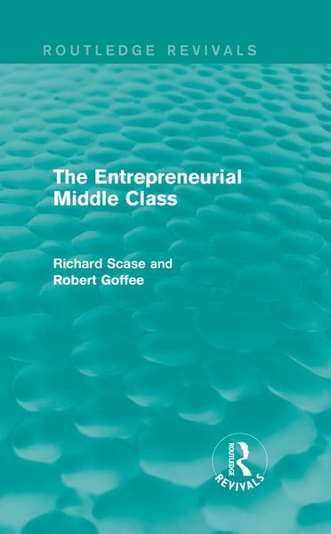 Produktbild: The Entrepreneurial Middle Class (Routledge Revivals)