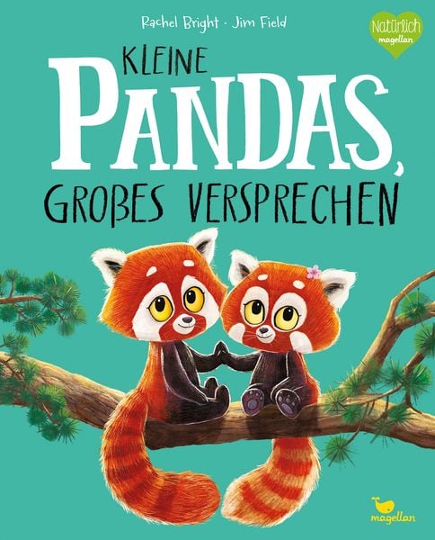 Kleine Pandas, großes Versprechen, Gebundene Ausgabe von Rachel Bright, Magellan, 978-3-7348-2077-9
