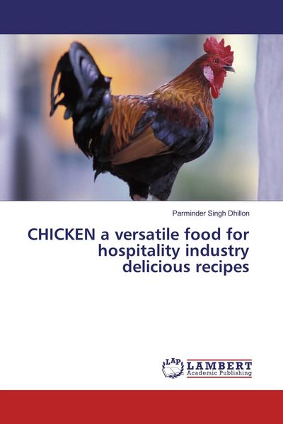 Produktbild: CHICKEN a versatile food for hospitality industry delicious recipes