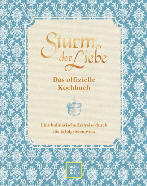 Produktbild: Das offizielle Sturm der Liebe-Kochbuch