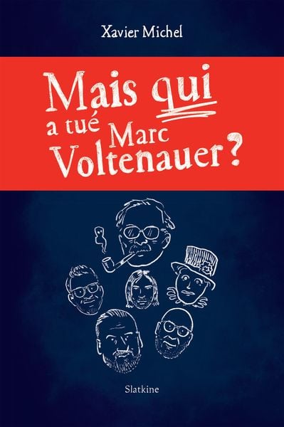 Produktbild: Mais qui a tu&eacute; Marc Voltenauer?