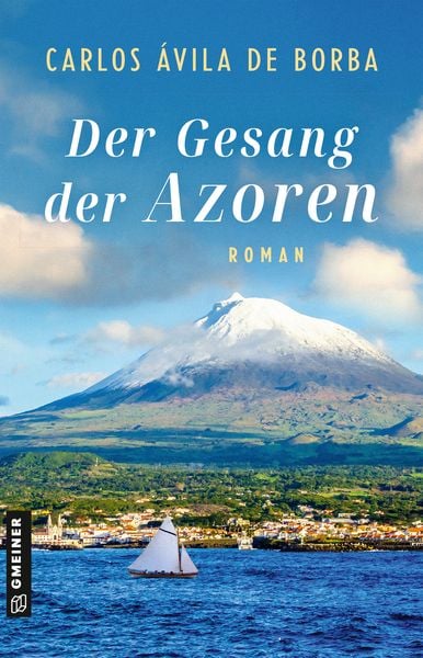 Der Gesang der Azoren, Taschenbuch von Carlos Ávila de Borba, Gmeiner-Verlag, 978-3-8392-0679-9