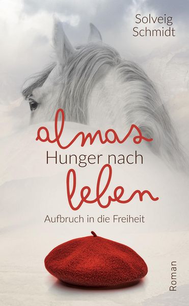 Almas Hunger nach Leben, Taschenbuch von Solveig Schmidt, Tredition, 9783384433701
