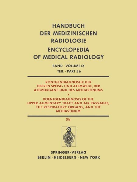 Produktbild: R&ouml;ntgendiagnostik der Oberen Speise- und Atemwege, der Atemorgane und des Mediastinums / Roentgendiagnosis of the Upper Alimentary Tract and Air Passages, the Respiratory Organs, and the Mediastinum