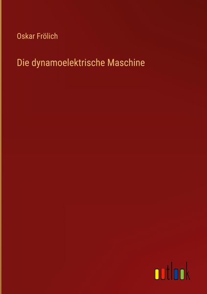 Produktbild: Die dynamoelektrische Maschine
