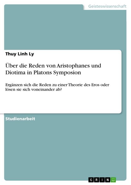 Produktbild: &Uuml;ber die Reden von Aristophanes und Diotima in Platons Symposion