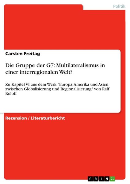 Produktbild: Die Gruppe der G7: Multilateralismus in einer interregionalen Welt?