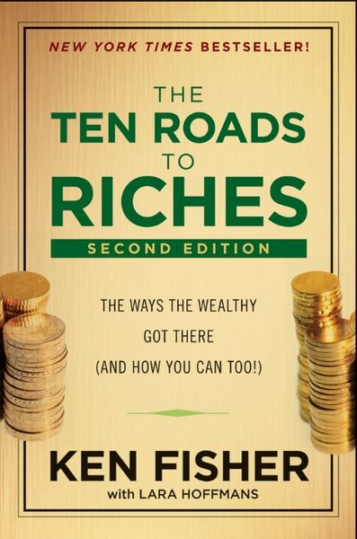 Produktbild: The Ten Roads to Riches, Second Edition - The Ways the Wealthy Got There (And How You Can Too!)