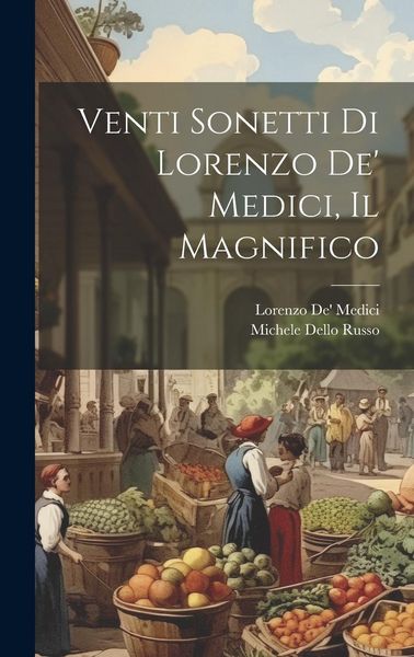 Produktbild: Venti Sonetti Di Lorenzo De' Medici, Il Magnifico