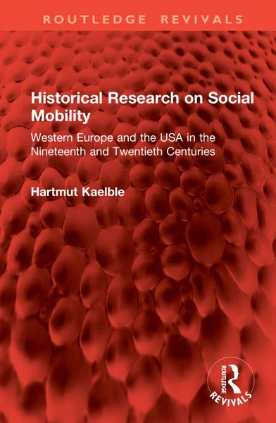 Produktbild: Kaelble, H: Historical Research on Social Mobility