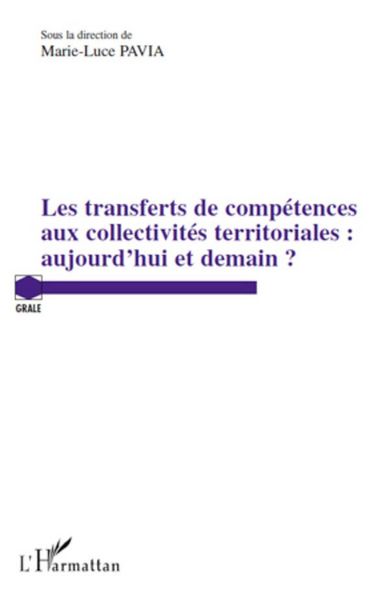 Produktbild: Les transferts de comp&eacute;tences aux collectivit&eacute;s territoriales : aujourd'hui et demain ?