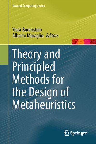 Produktbild: Theory and Principled Methods for the Design of Metaheuristics