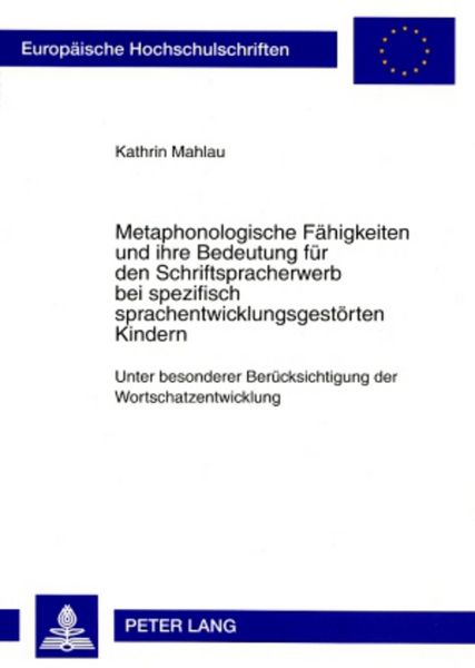 Produktbild: Metaphonologische Faehigkeiten und ihre Bedeutung fuer den Schriftspracherwerb bei spezifisch sprachentwicklungsgestoerten Kindern